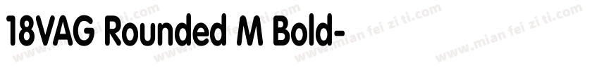 18VAG Rounded M Bold字体转换